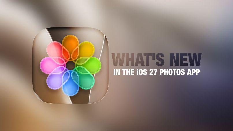 Whats New in the iOS 27 Photos App Feature